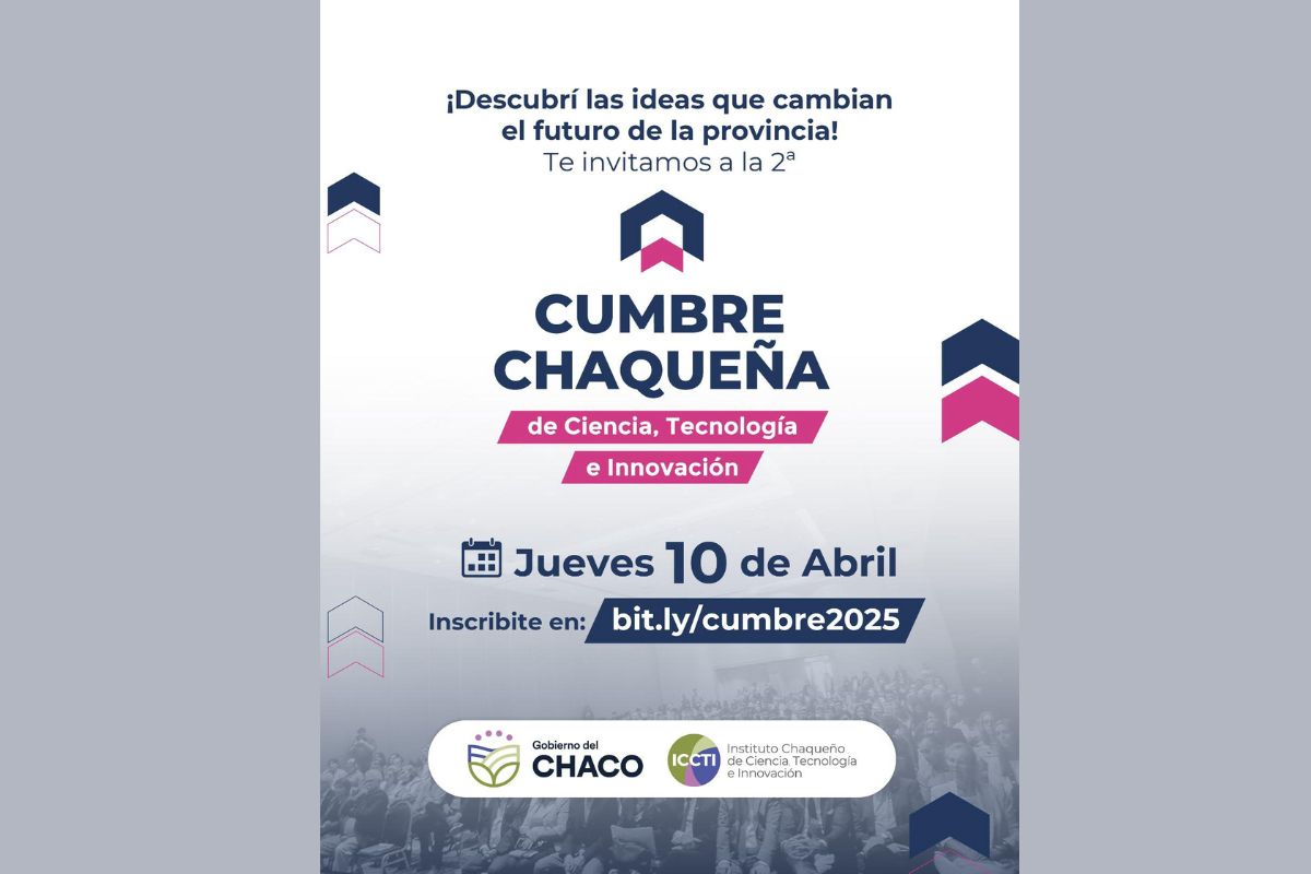 Segunda Cumbre Chaqueña de Ciencia, Tecnología e Innovación: Un espacio clave para el desarrollo científico y productivo